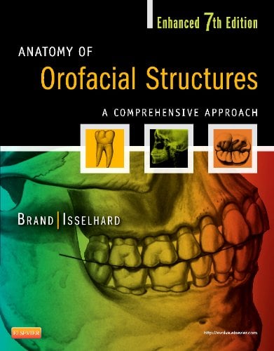 Anatomy of Orofacial Structures – Enhanced 7th Edition – A Comprehensive Approach (Original PDF from Publisher)