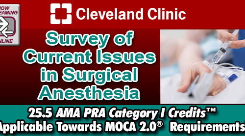 Cleveland Clinic Survey Of Current Issues In Surgical Anesthesia 2024 (Videos)