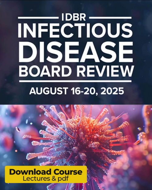 George Washington University Infectious Disease Board Review Course 2025 (Lecture +PDF)