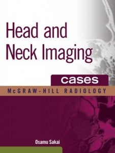 Head and Neck Imaging Cases (McGraw-Hill Radiology)