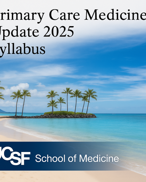 UCSF Primary Care Medicine: Update 2025