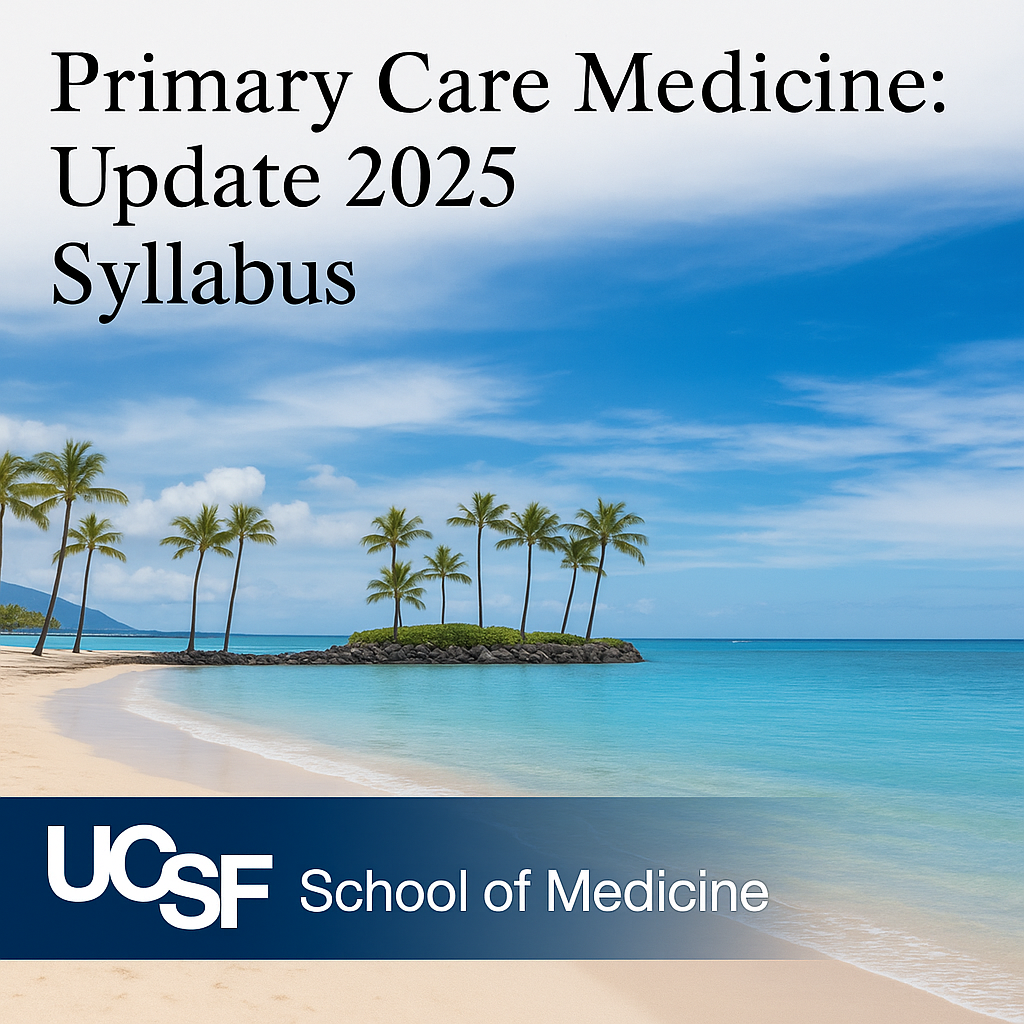 UCSF Primary Care Medicine: Update 2025