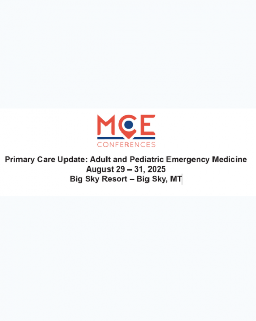 MCE Conferences – Primary Care Update: Adult and Pediatric Emergency Medicine 2025
