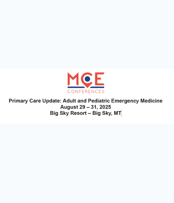 MCE Conferences – Primary Care Update: Adult and Pediatric Emergency Medicine 2025