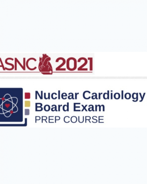 ASNC 2021 Nuclear Cardiology Board Prep Exam Course (Videos)