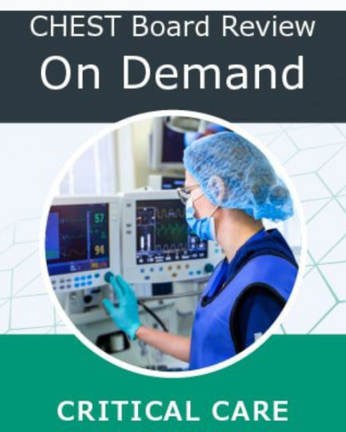 Chest Physicians Critical Care Board Review On Demand 2025