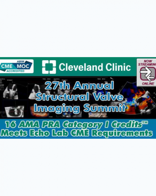 Cleveland Clinic 27th Annual Structural Valve Imaging Summit 2025 (Videos)