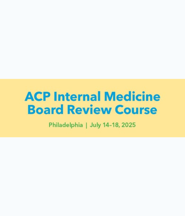 American College of Physicians Philadelphia Internal Medicine Board Review 2025
