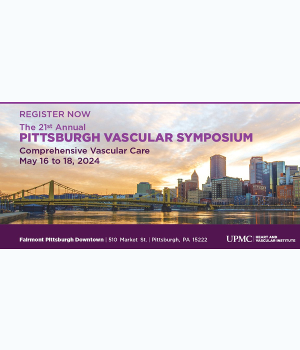 UPMC Pittsburgh Vascular Symposium Comprehensive Vascular Care 2024