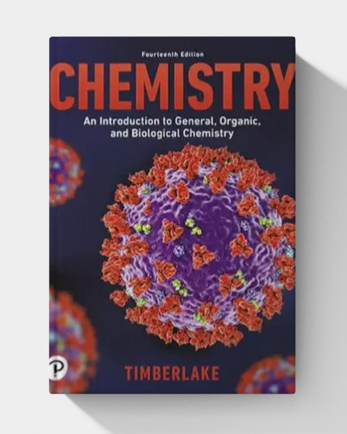 Chemistry: An Introduction to General, Organic, and Biological Chemistry  (14th Edition)