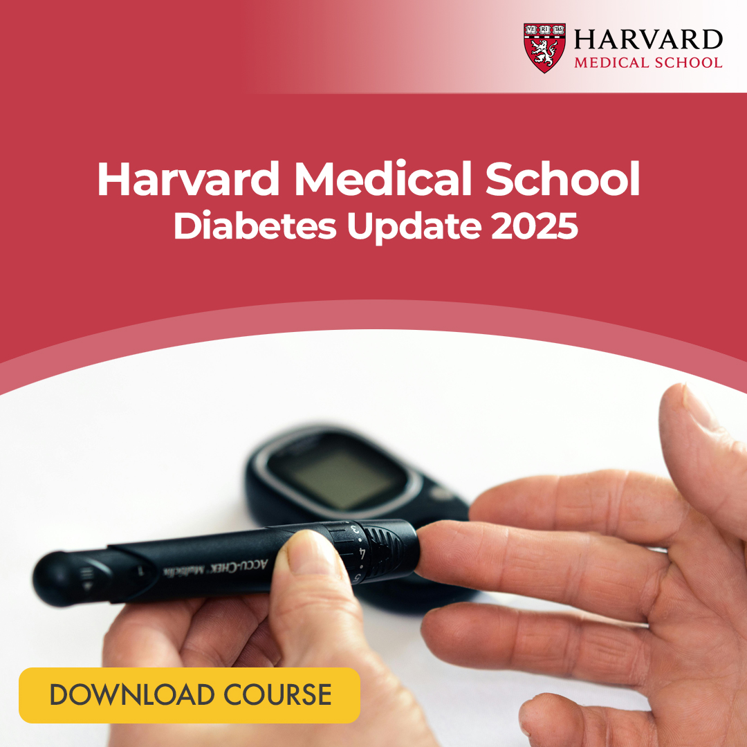 Harvard Medical School Diabetes Update 2025