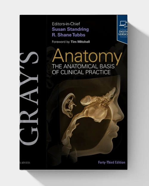 Gray’s Anatomy: The Anatomical Basis of Clinical Practice  (43rd edition)