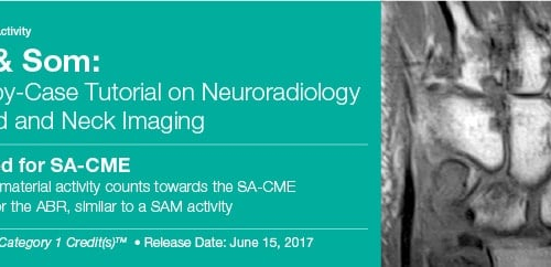 Atlas & Som: A Case-by-Case Tutorial On Neuroradiology and Head and Neck Imaging 2017 (Videos)