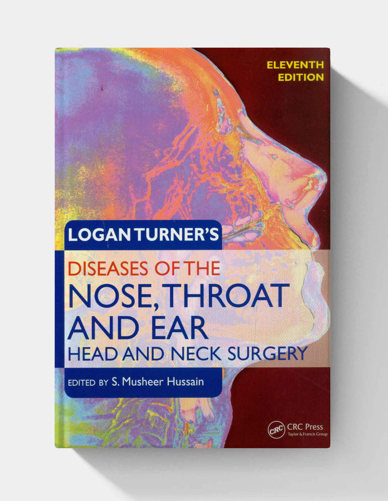 Logan Turner’s Diseases of the Nose, Throat and Ear: Head and Neck Surgery, 11th Edition (Original PDF from Publisher)