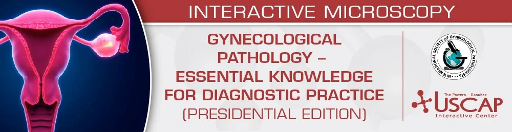 USCAP Gynecological Pathology Essential Knowledge for Diagnostic Practice (Presidential Edition) 2026