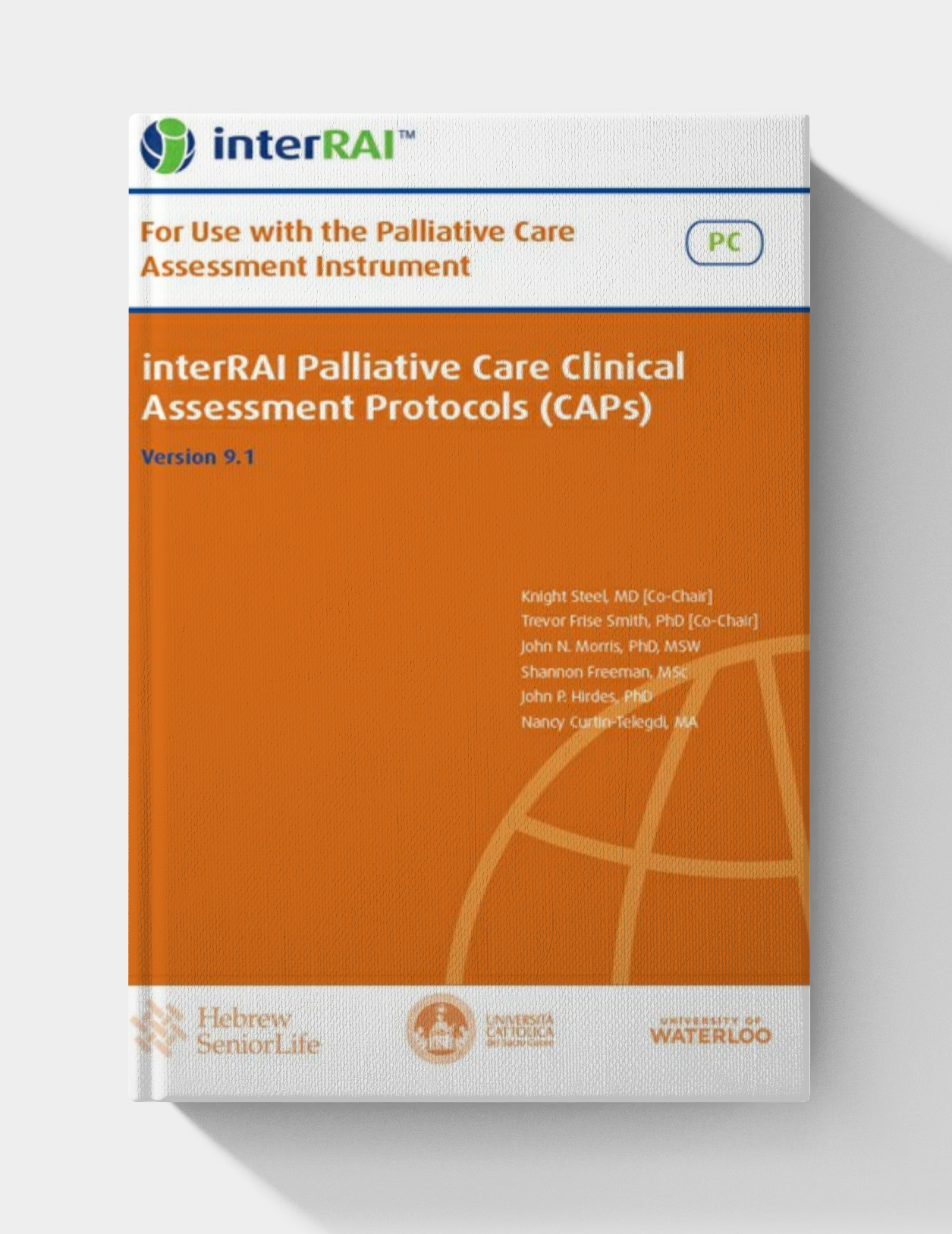 interRAI Palliative Care Clinical Assessment Protocols (CAPs): For use with the Palliative Care (PC) Assessment, (Standard English Edition), v 9.1.0