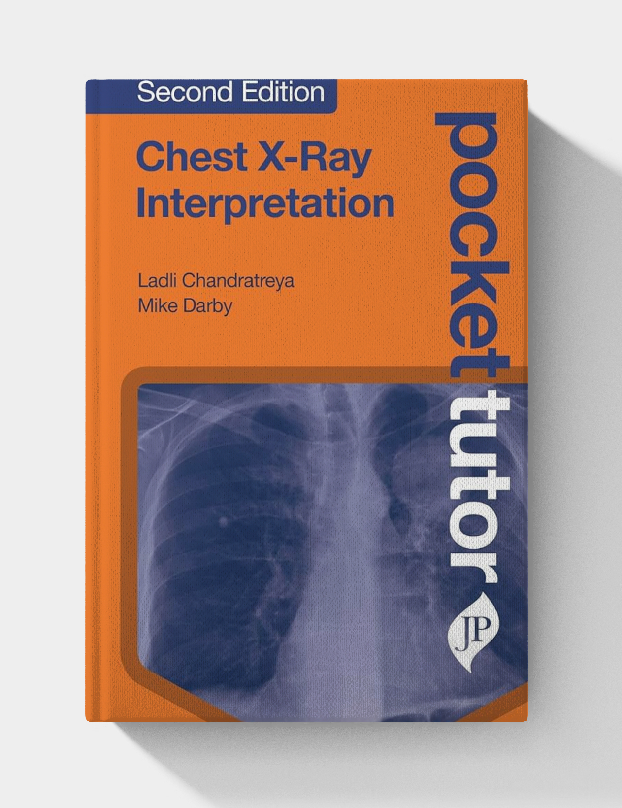 Pocket Tutor: Chest X-Ray Interpretation (2nd Edition)