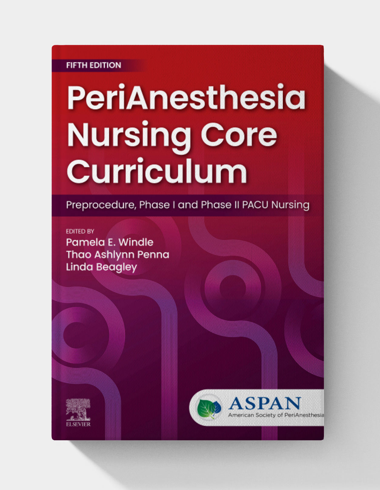 PeriAnesthesia Nursing Core Curriculum: Preprocedure, Phase I and Phase II PACU Nursing (5th edition)