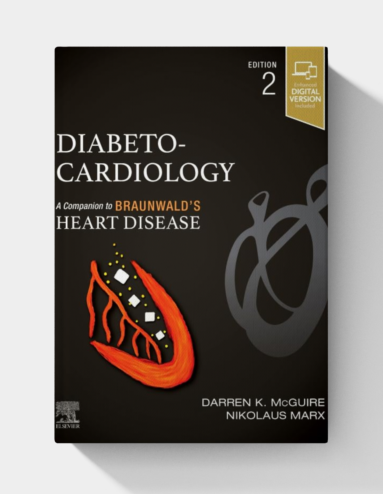 Diabeto-Cardiology: A Companion to Braunwald’s Heart Disease (2nd edition)