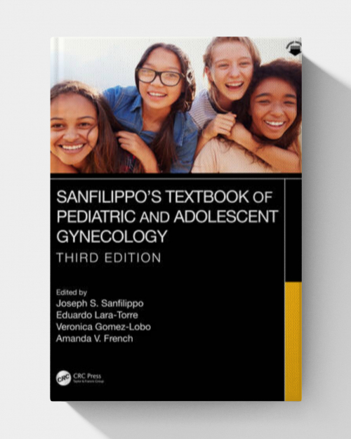 Sanfilippo’s Textbook of Pediatric and Adolescent Gynecology (3rd Edition)