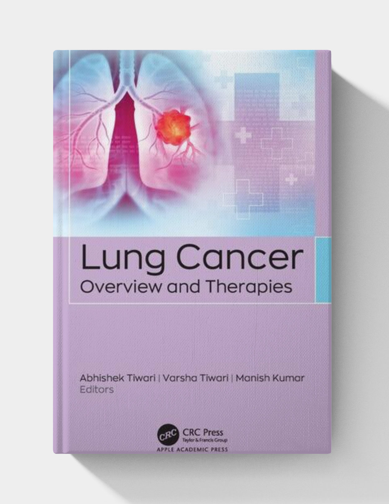 Lung Cancer Overview and Therapies (1st Edition)