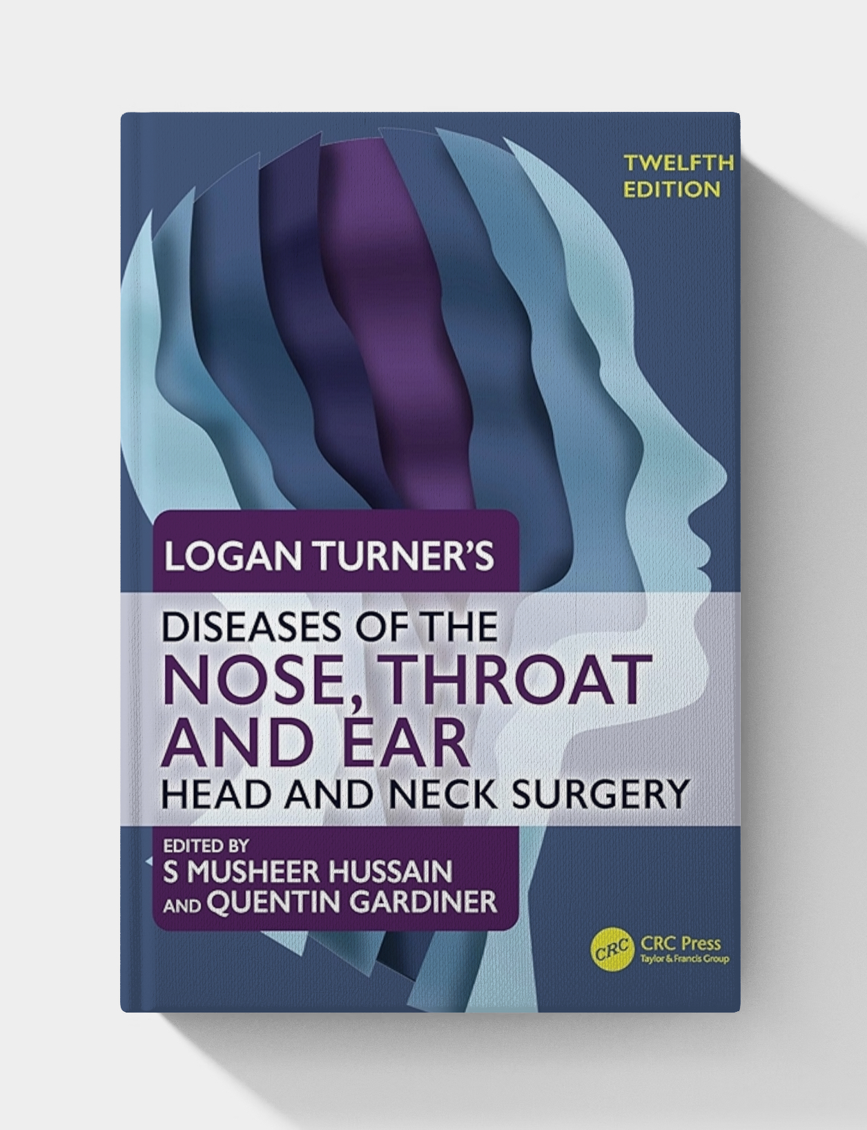 Logan Turner’s Diseases of the Nose, Throat and Ear: Head and Neck Surgery (12th edition)