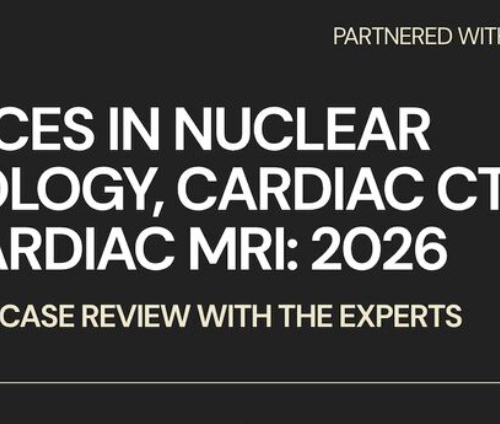 Cedars Sinai Advances in Nuclear Cardiology, Cardiac CT and Cardiac MRI 38th Annual Case Review with the Experts 2026