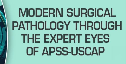 USCAP Modern Surgical Pathology Through the Expert Eyes of APSS-USCAP Seventh Edition 2026