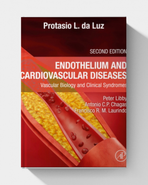 Endothelium and Cardiovascular Diseases: Vascular Biology and Clinical Syndromes  (2nd Edition)
