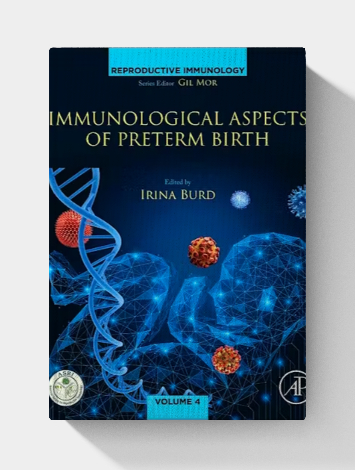 Immunological Aspects of Preterm Birth: Phenotypes of Preterm Birth, Immune Mechanisms, and Pathway Forward (Volume 4)