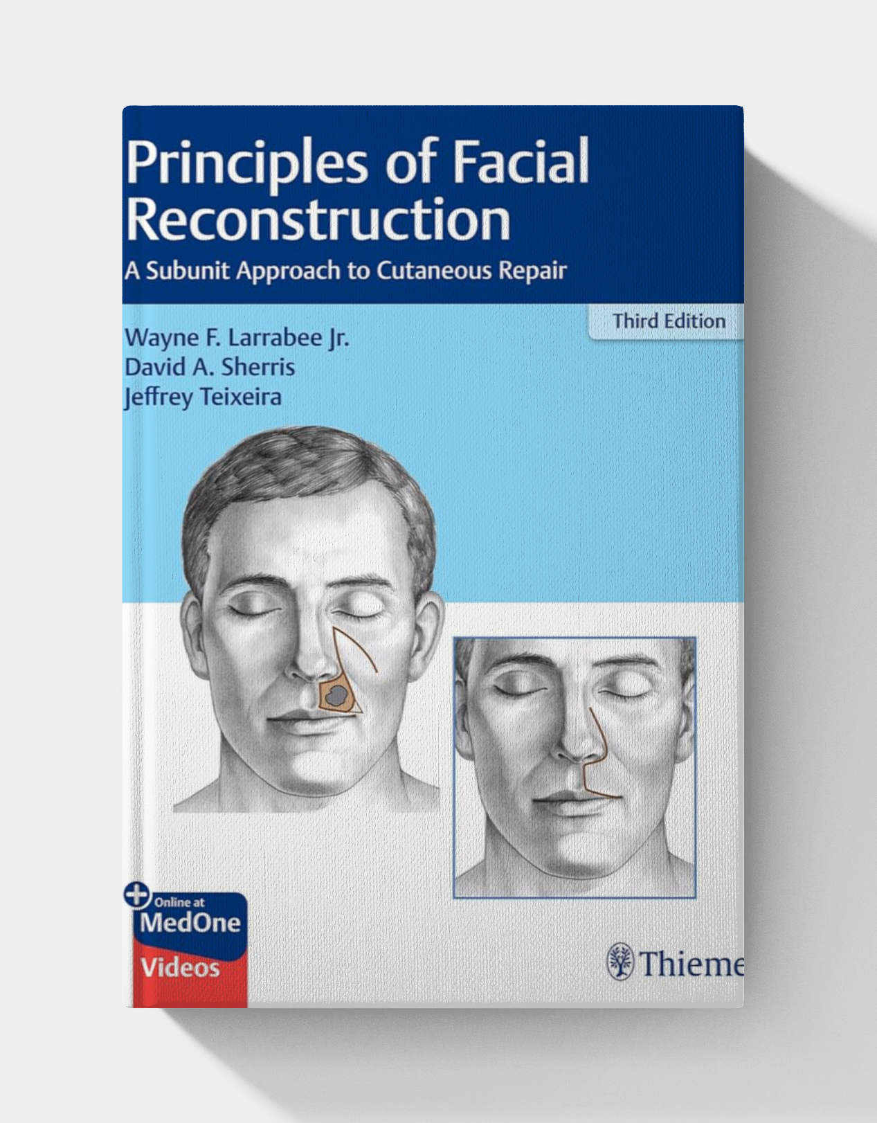 Principles of Facial Reconstruction: A Subunit Approach to Cutaneous Repair (3rd Edition)