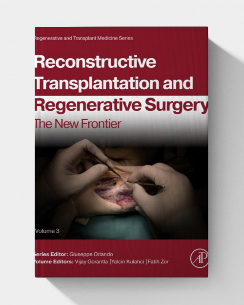 Reconstructive Transplantation and Regenerative Surgery: The New Frontier (Volume 3)