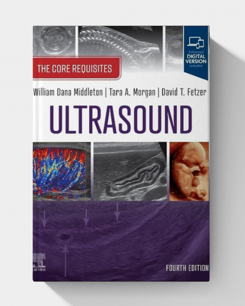 Ultrasound: The Core Requisites  (4th edition)