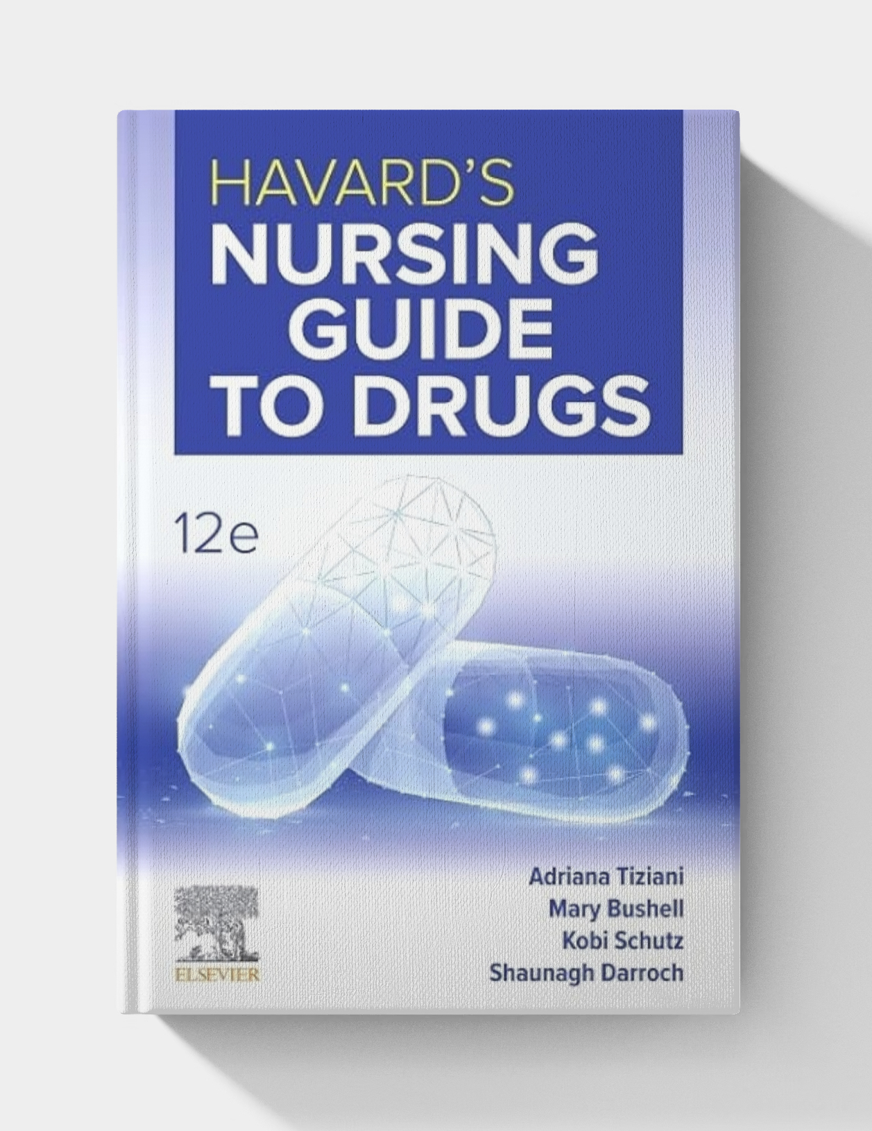 Havard’s Nursing Guide to Drugs, 12th edition (True PDF)