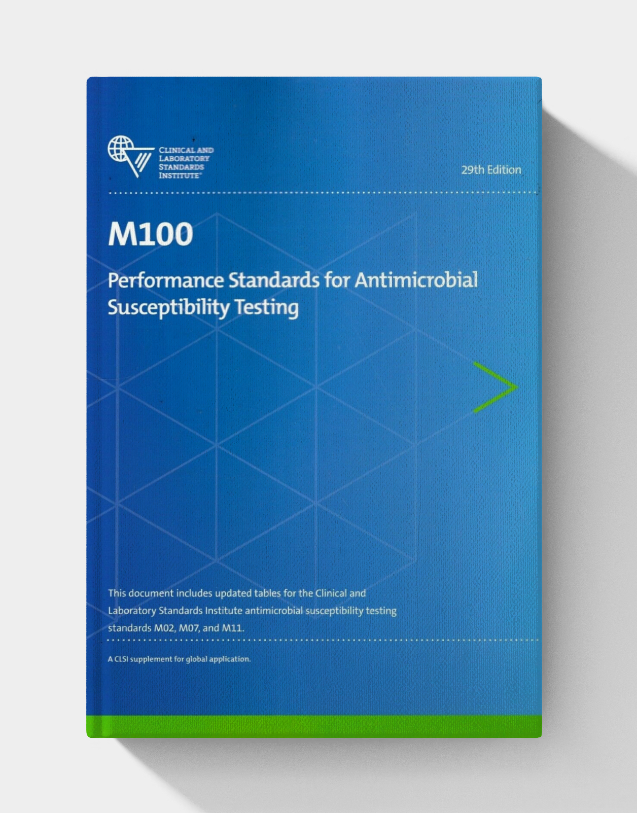 CLSI M100: Performance Standards for Antimicrobial Susceptibility Testing (36th Edition)