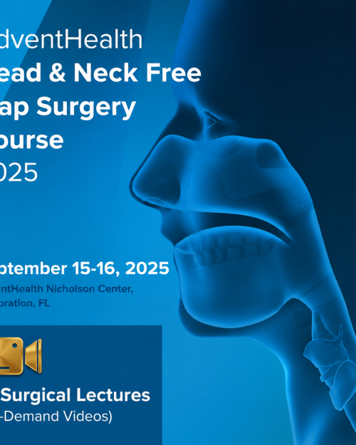 Adventhealth Head & Neck Free Flap Surgery Course 2025