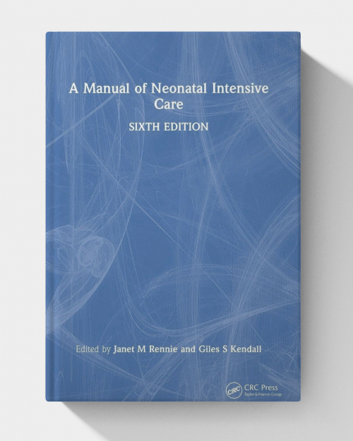A Manual of Neonatal Intensive Care (6th Edition)