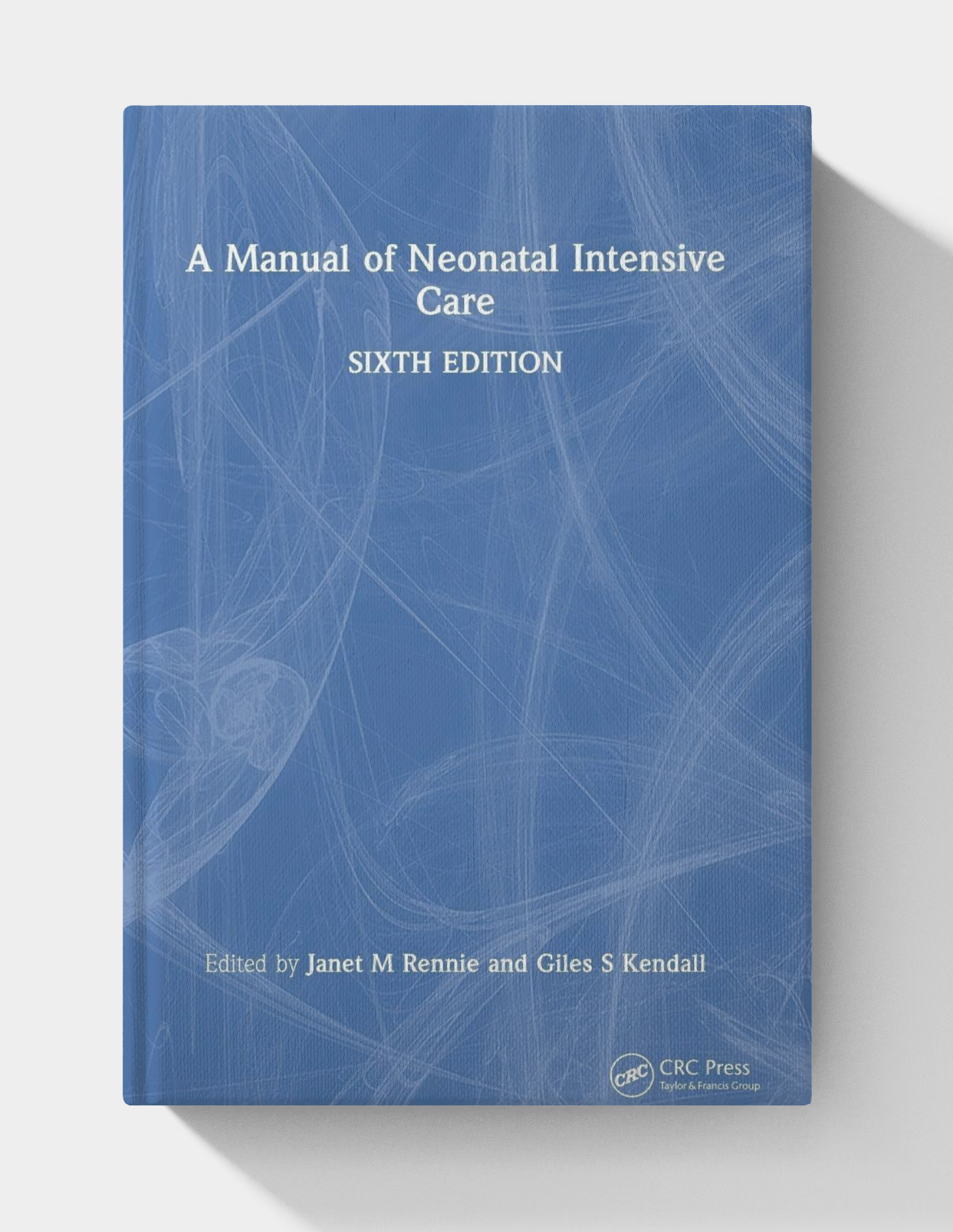 A Manual of Neonatal Intensive Care (6th Edition)