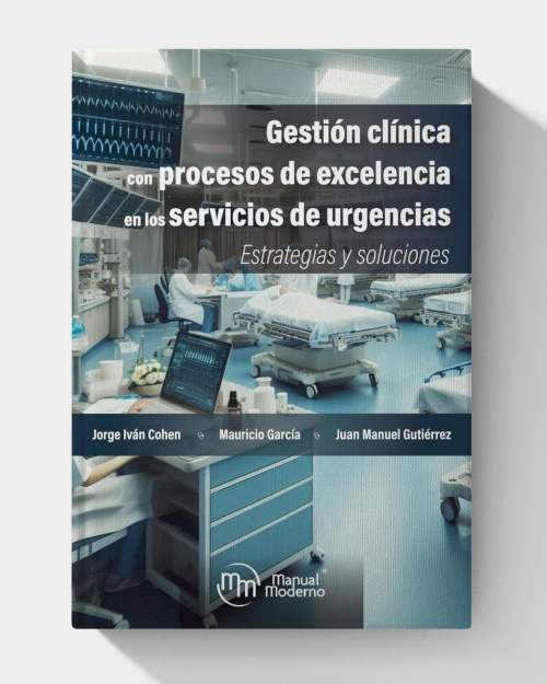 Gestión clínica con procesos de excelencia en los servicios de urgencias: Estrategias y soluciones (Spanish Edition)