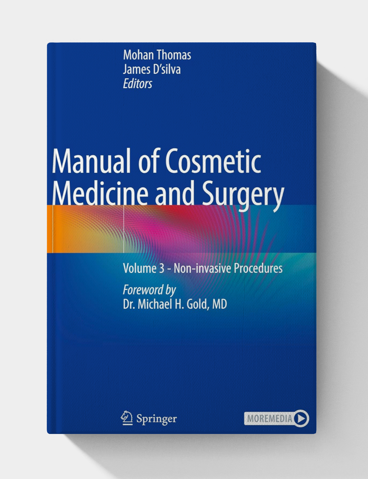 Manual of Cosmetic Medicine and Surgery: Volume 3 – Non-invasive Procedures (2025th Edition)