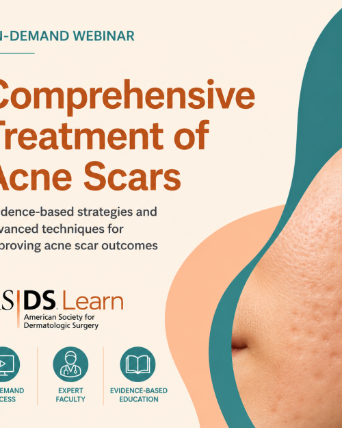 American Society for Dermatologic Surgery Comprehensive Treatment of Acne Scars