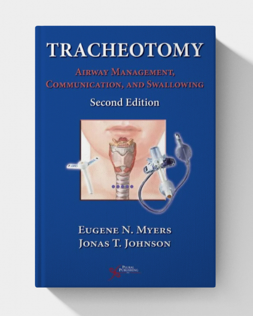Tracheotomy: Airway Management, Communication, and Swallowing  (2nd edition)
