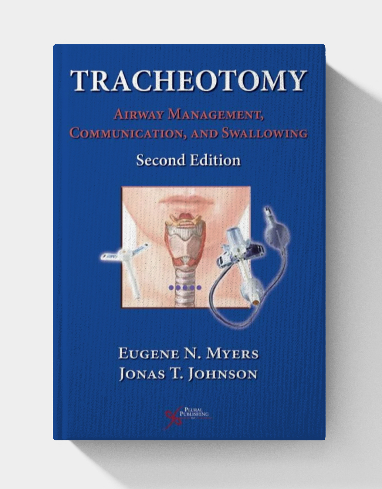 Tracheotomy: Airway Management, Communication, and Swallowing (2nd edition)