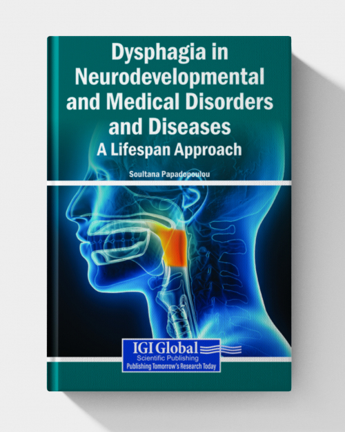 Dysphagia in Neurodevelopmental and Medical Disorders and Diseases: A Lifespan Approach