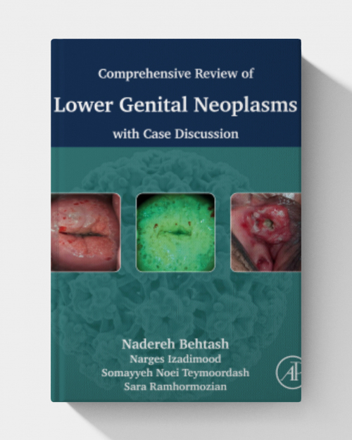 Comprehensive review of lower genital neoplasms: With case discussion (True PDF from Publisher)