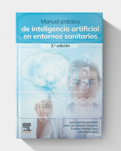 Manual práctico de inteligencia artificial en entornos sanitarios  (3rd Edition)