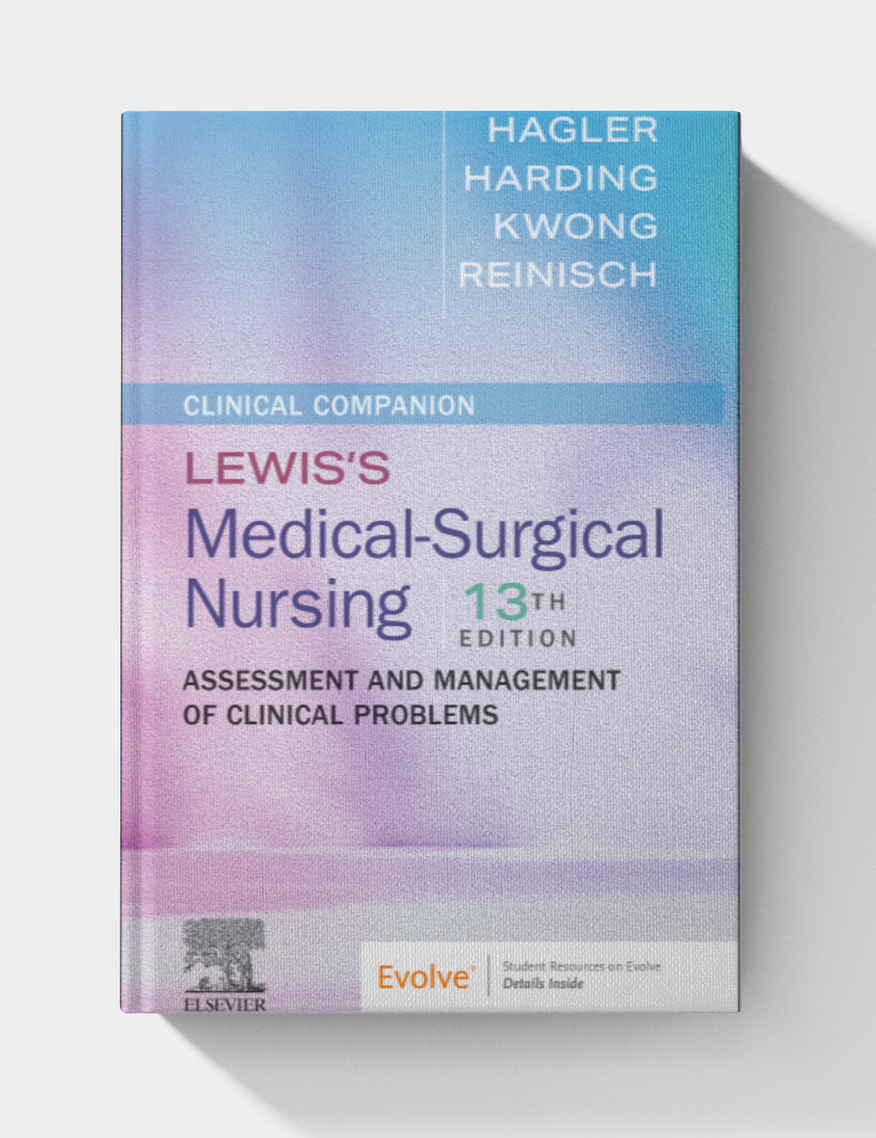 Clinical Companion to Lewis’s Medical-Surgical Nursing: Assessment and Management of Clinical Problems 13th edition