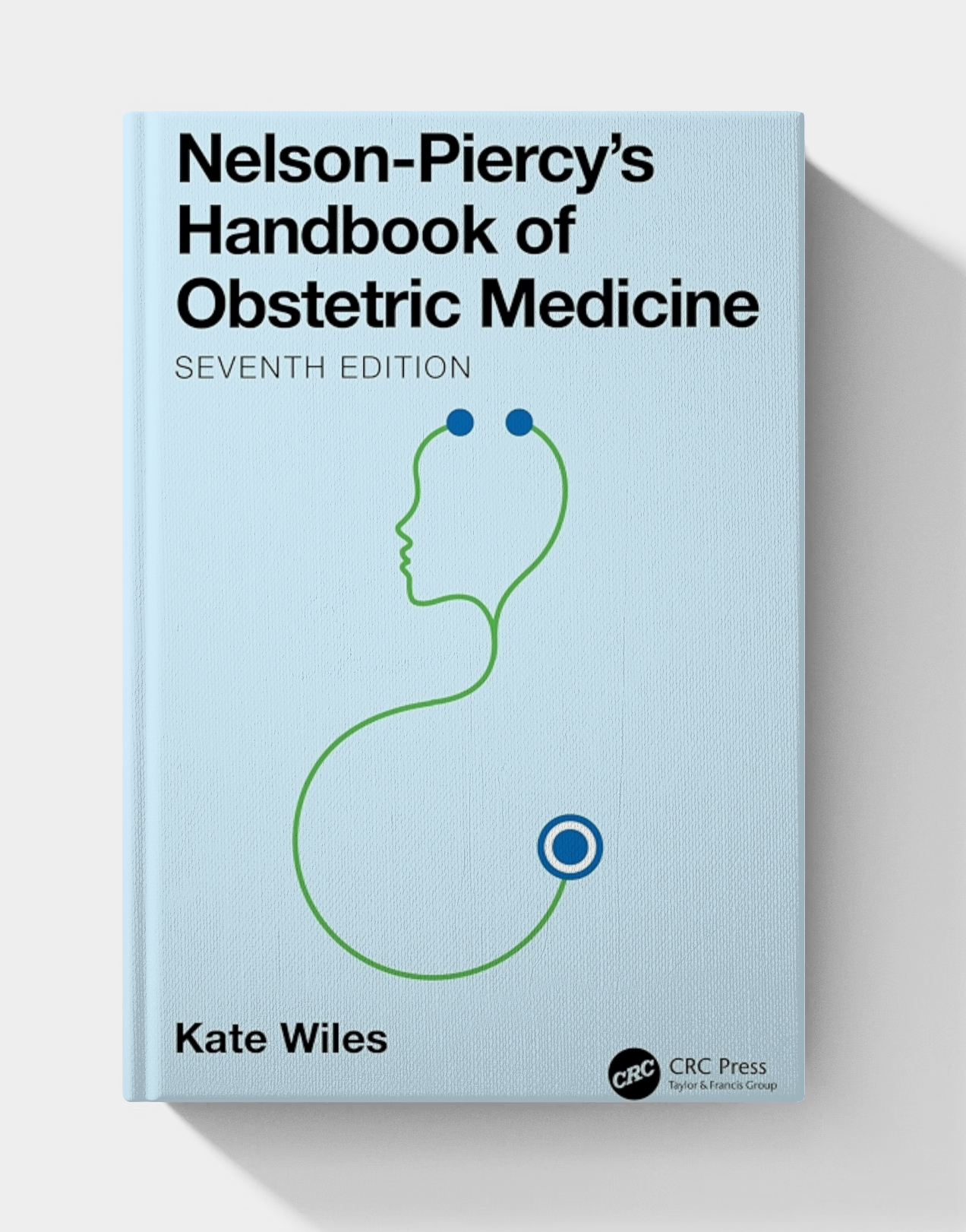 Nelson-Piercy’s Handbook of Obstetric Medicine (7th edition)