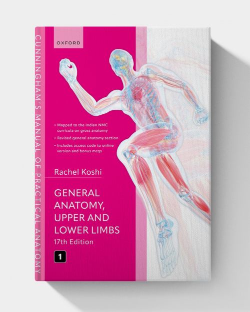 Cunningham’s Manual of Practical Anatomy Volume 1 General Anatomy, Upper and Lower Limbs (17th Edition)