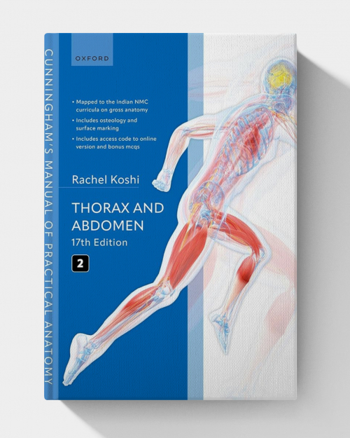 Cunningham’s Manual of Practical Anatomy Volume 2 Thorax and Abdomen (17th Edition)